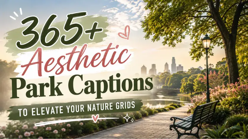 aesthetic park caption with caption generator